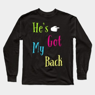 He's got my back Long Sleeve T-Shirt